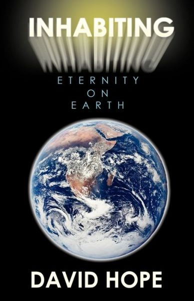 Cover for David Hope · Inhabiting Eternity on Earth (Paperback Book) (2010)