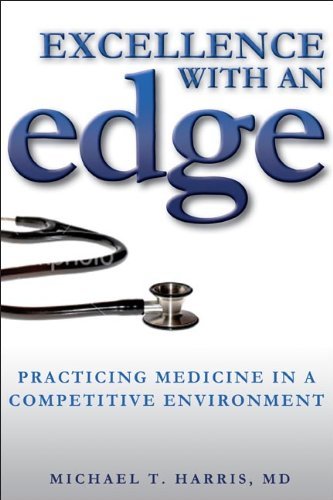 Cover for Md · Excellence with an Edge: Practicing Medicine in a Competitive Environment (Taschenbuch) (2010)