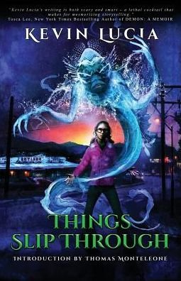 Cover for Kevin Lucia · Things Slip Through (Paperback Book) (2014)