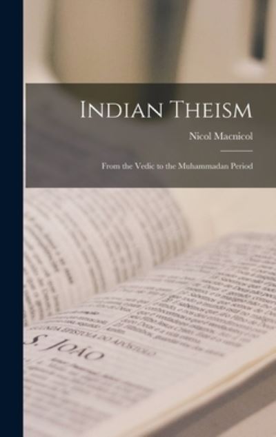 Cover for Nicol 1870-1952 MacNicol · Indian Theism [microform] (Hardcover Book) (2021)