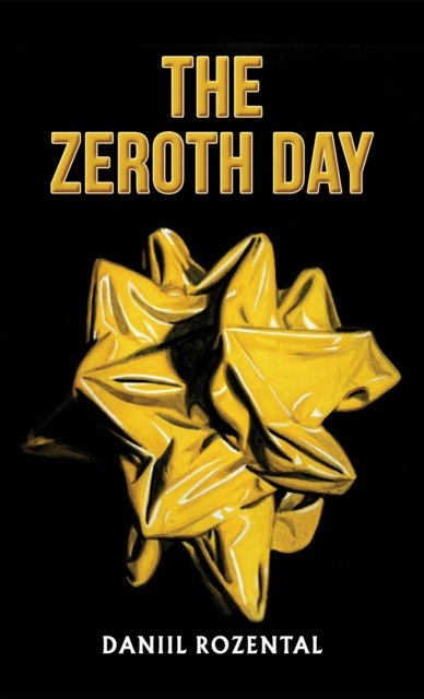 Daniil Rozental · The Zeroth Day (Paperback Book) (2024)