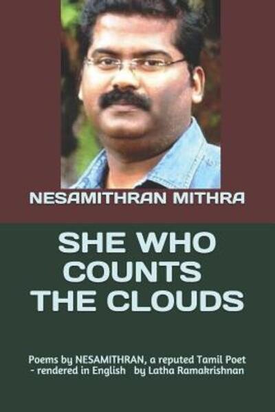 She Who Counts the Clouds - Nesamithran Mithra - Kirjat - Independently Published - 9781075004490 - keskiviikko 19. kesäkuuta 2019