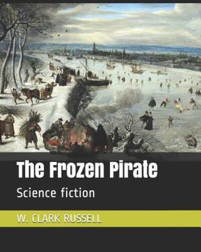 Cover for W Clark Russell · The Frozen Pirate (Paperback Book) (2019)