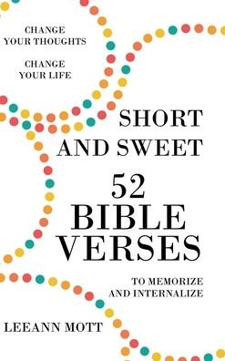 Short and Sweet - Leeann Mott - Books - Christian Faith Publishing, Inc - 9781098001490 - July 10, 2019