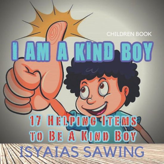 Cover for Isyaias Sawing · I Am A Kind Boy (Paperback Book) (2019)
