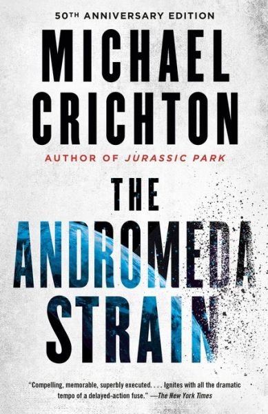 The Andromeda Strain - Michael Crichton - Livres - Vintage - 9781101974490 - 24 janvier 2017