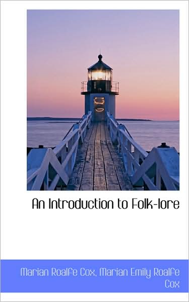 Cover for Marian Roalfe Cox · An Introduction to Folk-lore (Hardcover Book) (2009)