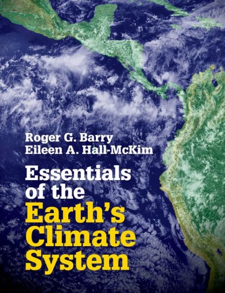 Cover for Barry, Roger G. (University of Colorado Boulder) · Essentials of the Earth's Climate System (Paperback Book) (2014)