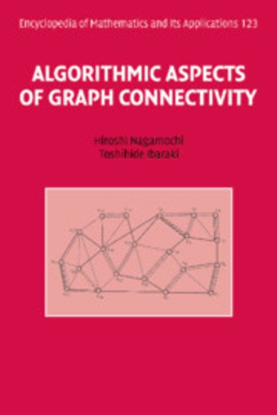 Cover for Nagamochi, Hiroshi (Kyoto University, Japan) · Algorithmic Aspects of Graph Connectivity - Encyclopedia of Mathematics and its Applications (Pocketbok) (2019)