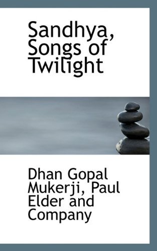 Cover for Dhan Gopal Mukerji · Sandhya, Songs of Twilight (Paperback Book) (2009)