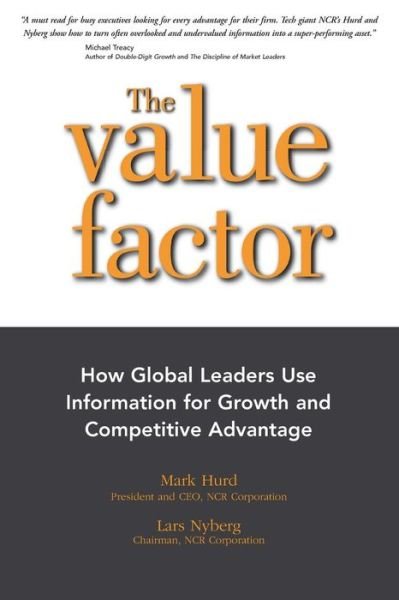 Cover for Mark Hurd · The Value Factor: How Global Leaders Use Information for Growth and Competitive Advantage - Bloomberg (Paperback Book) (2015)
