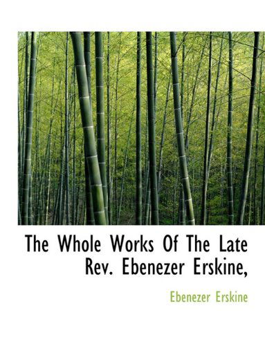 Cover for Ebenezer Erskine · The Whole Works of the Late Rev. Ebenezer Erskine, (Paperback Book) (2010)