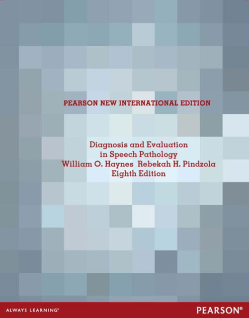 Cover for William Haynes · Diagnosis and Evaluation in Speech Pathology: Pearson New International Edition (Paperback Book) (2013)