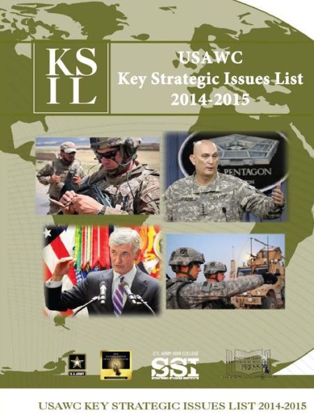 Cover for Strategic Studies Institute · Usawc- Key Strategic Issues List 2014-2015 (Paperback Book) (2015)