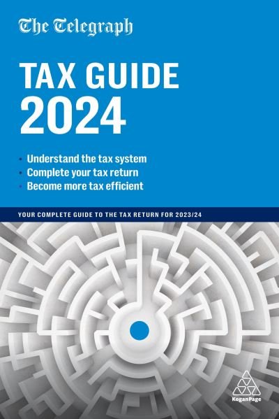 Cover for Telegraph Media Group, (TMG) · The Telegraph Tax Guide 2024: Your Complete Guide to the Tax Return for 2023/24 (Taschenbuch) [48 Revised edition] (2024)