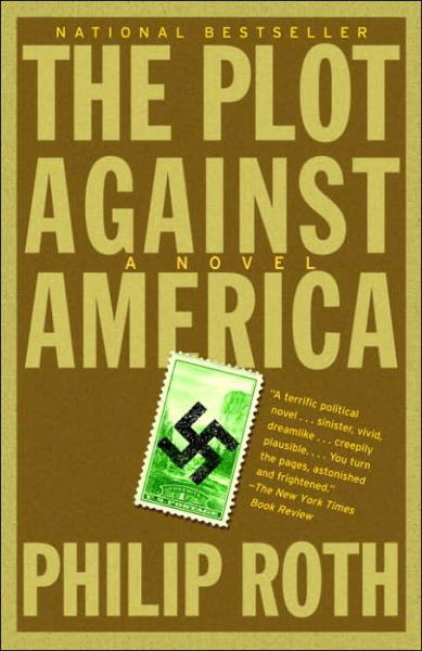 The Plot Against America - Vintage International - Philip Roth - Bøker - Knopf Doubleday Publishing Group - 9781400079490 - 27. september 2005