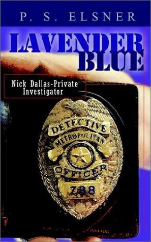 Cover for P. S. Elsner · Lavender Blue: Nick Dallas - Private Investigator (Paperback Bog) (2002)