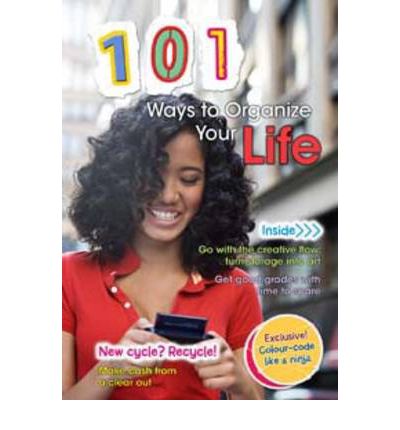 Cover for Deborah Underwood · 101 Ways to Organize Your Life - 101 Ways (Hardcover Book) (2011)