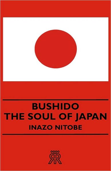 Bushido - the Soul of Japan - Inazo Nitobe - Książki - Hesperides Press - 9781406712490 - 17 listopada 2006