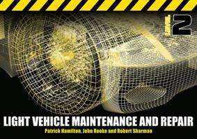 Light Vehicle Maintenance and Repair Level 2: Soft Bound Version - Hamilton, Patrick (Chairman of the IMI Members Association Norfolk) - Książki - Cengage Learning EMEA - 9781408057490 - 8 września 2011