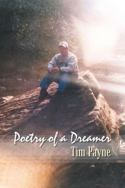 Cover for Tim Payne · Poetry of a Dreamer (Pocketbok) (2003)
