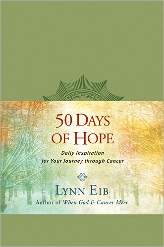 Cover for Lynn Eib · 50 Days of Hope: Daily Inspiration for Your Journey Through Cancer (Pocketbok) (2012)