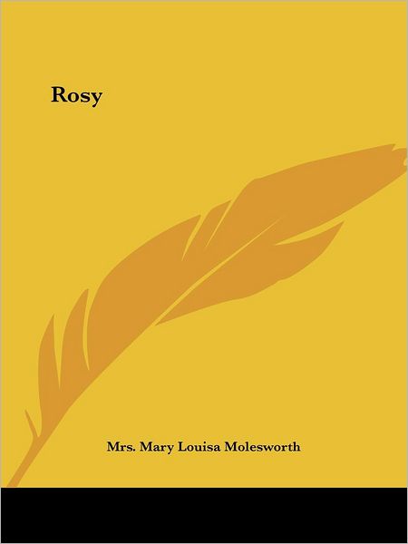 Cover for Mrs. Mary Louisa Molesworth · Rosy (Paperback Bog) (2004)