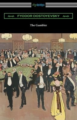 The Gambler - Fyodor Dostoyevsky - Books - Digireads.com - 9781420965490 - December 18, 2019