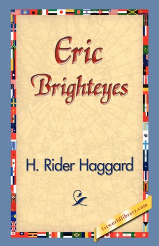 Eric Brighteyes - H. Rider Haggard - Books - 1st World Library - Literary Society - 9781421830490 - December 20, 2006