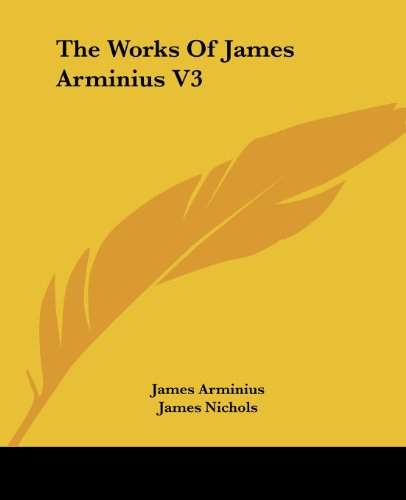 Cover for James Arminius · The Works of James Arminius V3 (Paperback Book) (2006)