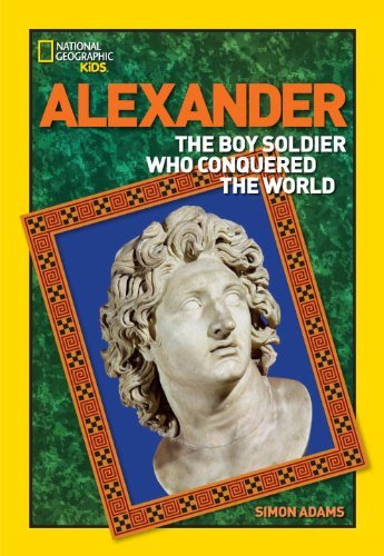 Cover for Simon Adams · World History Biographies: Alexander : The Boy Soldier Who Conquered the World (Paperback Bog) [Reprint edition] (2013)