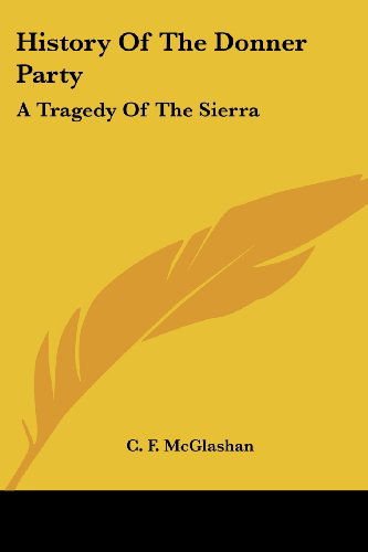 Cover for C. F. Mcglashan · History of the Donner Party: a Tragedy of the Sierra (Paperback Book) (2006)