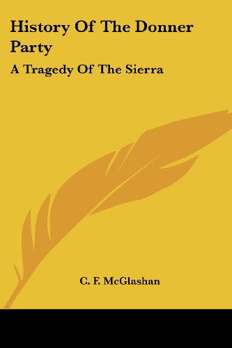 Cover for C. F. Mcglashan · History of the Donner Party: a Tragedy of the Sierra (Pocketbok) (2006)