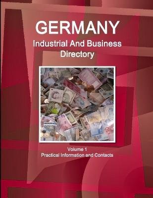 Cover for Inc Ibp · Germany Industrial And Business Directory Volume 1 Practical Information and Contacts (Paperback Book) (2014)