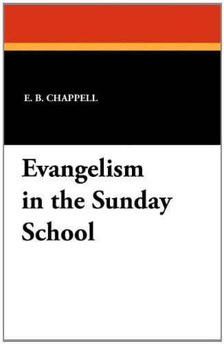 Cover for E. B. Chappell · Evangelism in the Sunday School (Paperback Book) (2024)