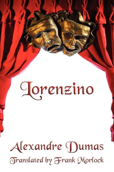 Cover for Alexandre Dumas · Lorenzino: a Play in Five Acts (Paperback Book) (2012)