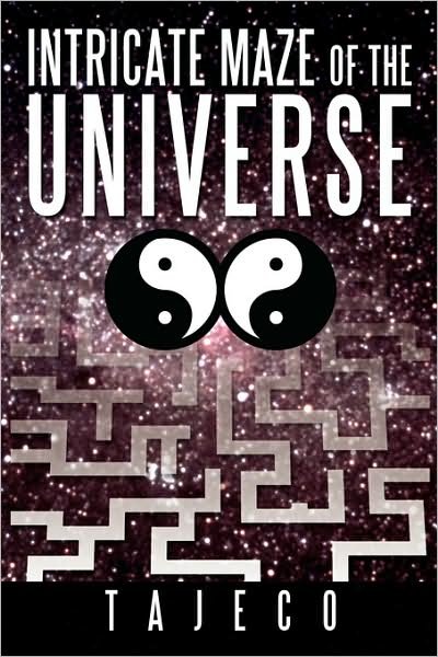 Cover for Tajeco · Intricate Maze of the Universe (Paperback Book) (2008)