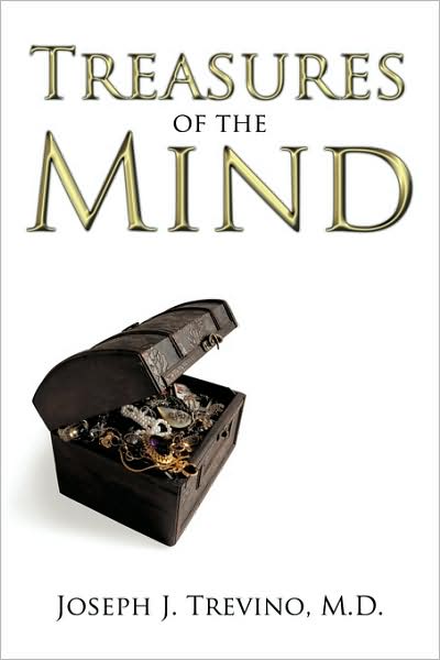 Cover for M D Joseph J Trevino · Treasures of the Mind (Hardcover Book) (2009)