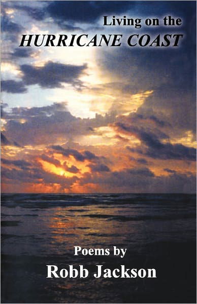 Cover for Robb Jackson · Living on the Hurricane Coast: Selected Poems by Robb Jackson (Paperback Book) (2003)