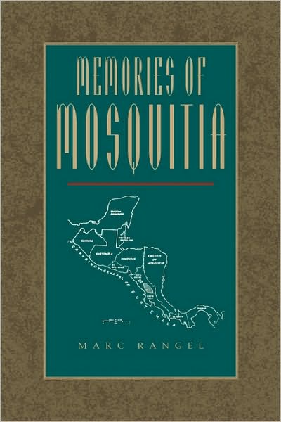 Cover for Marc Rangel · Memories of Mosquitia (Paperback Book) (2009)