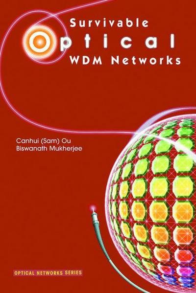 Cover for Ou, Canhui (Sam) · Survivable Optical WDM Networks - Optical Networks (Taschenbuch) (2011)
