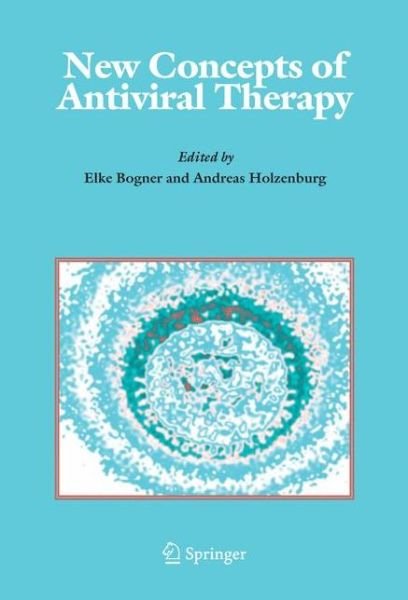 Cover for Elke Bogner · New Concepts of Antiviral Therapy (Paperback Bog) [1st Ed. Softcover of Orig. Ed. 2006 edition] (2010)