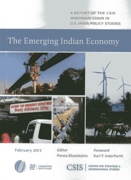 Cover for Persis Khambatta · The Emerging Indian Economy - CSIS Reports (Paperback Book) (2013)