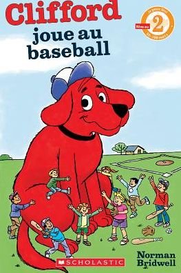 Cover for Norman Bridwell · Je Peux Lire! Niveau 2: Clifford Joue Au Baseball (Paperback Book) (2017)