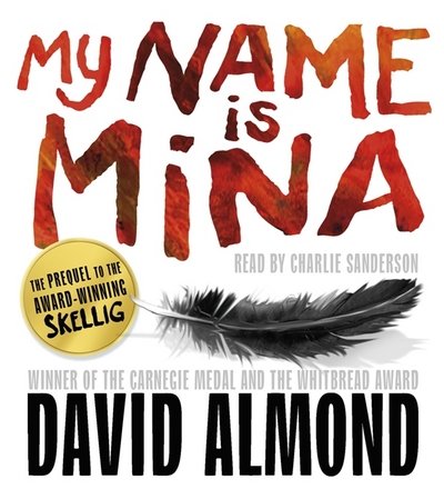 Cover for David Almond · My Name is Mina (Audiobook (CD)) [Unabridged edition] (2011)