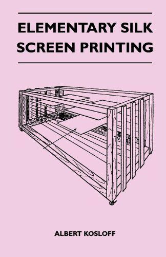 Cover for Albert Kosloff · Elementary Silk Screen Printing (Paperback Book) (2010)