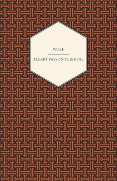 Cover for Albert Payson Terhune · Wolf (Paperback Bog) (2013)