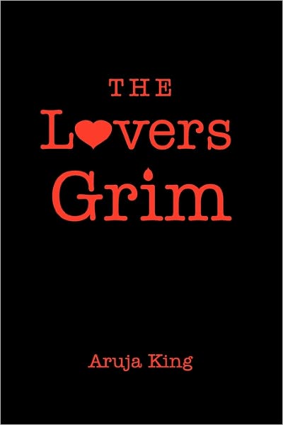 Cover for Aruja King · The Lovers Grim (Paperback Book) (2010)