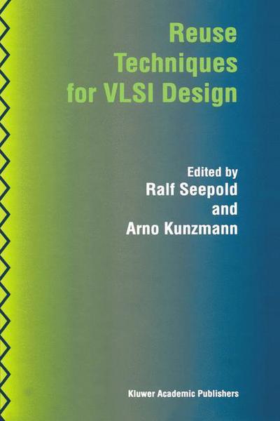 Cover for Ralf Seepold · Reuse Techniques for Vlsi Design (Paperback Book) [Softcover Reprint of the Original 1st Ed. 1999 edition] (2012)