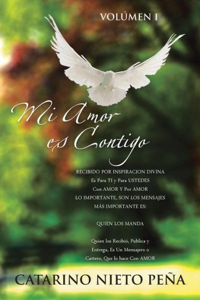 Mi Amor Es Contigo - Catarino Nieto Pena - Kirjat - Palibrio - 9781463353490 - keskiviikko 27. maaliskuuta 2013